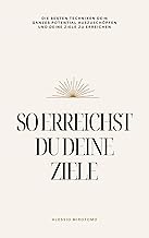 So erreichst du deine Ziele: Die Wichtigsten Techn