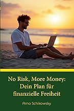No Risk, More Money: Dein Plan für finanzielle Fr